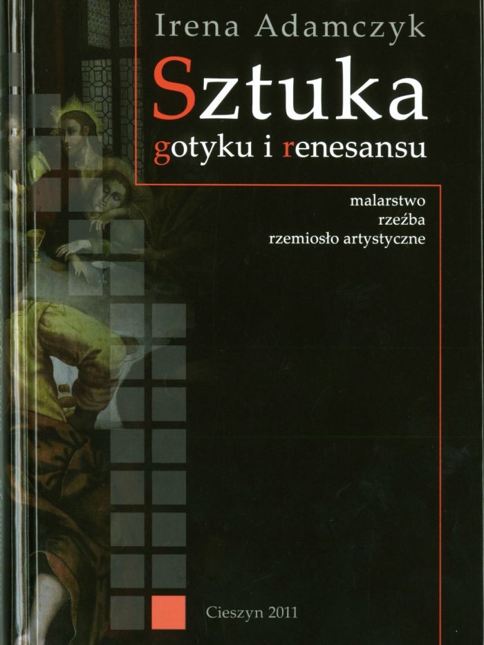 Sztuka gotyku i renesansu na Śląsku Cieszyńskim - Katalog